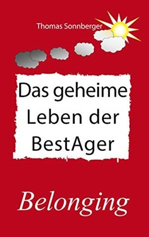 DAS GEHEIME LEBEN DER BESTAGER | 9783748181750 | SONNBERGER, THOMAS