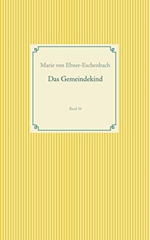 DAS GEMEINDEKIND | 9783749480166 | VON EBNER-ESCHENBACH, MARIE