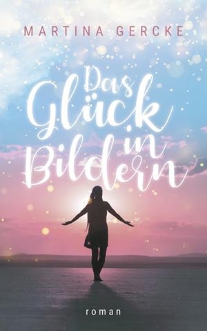 DAS GLÜCK IN BILDERN | 9783750462021 | GERCKE, MARTINA