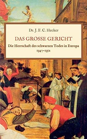 DAS GROSSE GERICHT: DIE HERRSCHAFT DES SCHWARZEN T | 9783751904865 | HECKER, JUSTUS FRIEDRICH KARL