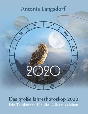 DAS GROßE JAHRESHOROSKOP 2020 | 9783750423480 | LANGSDORF, ANTONIA