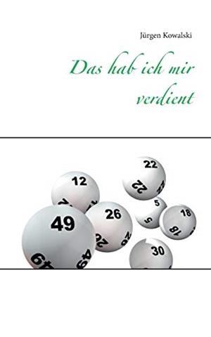 DAS HAB ICH MIR VERDIENT | 9783746063300 | KOWALSKI, JURGEN