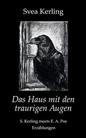 DAS HAUS MIT DEN TRAURIGEN AUGEN | 9783750402614 | KERLING, SVEA