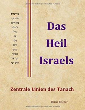 DAS HEIL ISRAELS | 9783750400399 | FISCHER, BERND