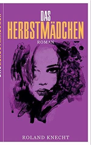 DAS HERBSTMADCHEN | 9783741266485 | KNECHT, ROLAND