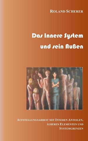 DAS INNERE SYSTEM UND SEIN AUßEN | 9783751913515 | SCHERER, ROLAND