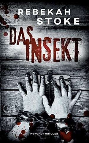 DAS INSEKT | 9783743176713 | STOKE, REBEKAH