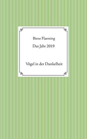 DAS JAHR 2019 | 9783750452848 | FLAEMING, BIENE
