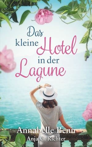 DAS KLEINE HOTEL IN DER LAGUNE | 9783752817201 | BENN, ANNABELLE / RICHTER, ANJA