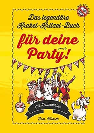 DAS LEGENDÄRE KRAKEL-KRITZEL-BUCH FÜR DEINE PARTY | 9783746098074 | WUNSCH-CLOERKES, UTE