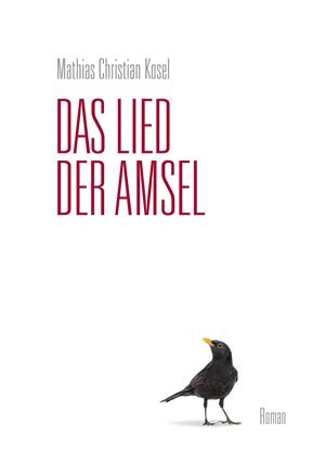 DAS LIED DER AMSEL | 9783749471225 | KOSEL, MATHIAS CHRISTIAN