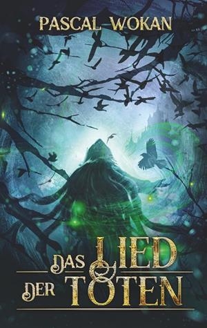 DAS LIED DER TOTEN | 9783750480889 | WOKAN, PASCAL
