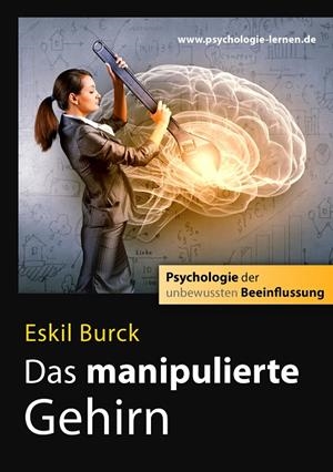 DAS MANIPULIERTE GEHIRN | 9783746065311 | BURCK, ESKIL