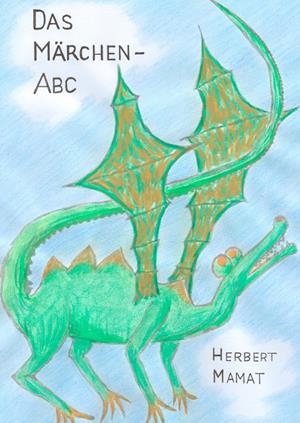 DAS MÄRCHEN-ABC | 9783750420038 | MAMAT, HERBERT