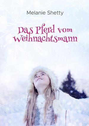 DAS PFERD VOM WEIHNACHTSMANN | 9783751917223 | SHETTY, MELANIE
