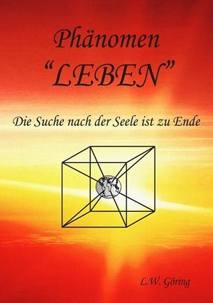 DAS PHÄNOMEN LEBEN | 9783750414334 | GORING, L.W.