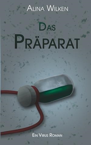 DAS PRÄPARAT | 9783750415171 | WILKEN, ALINA