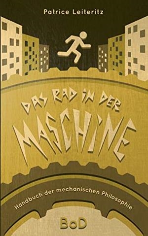 DAS RAD IN DER MASCHINE | 9783750451940 | LEITERITZ, PATRICE