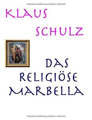 DAS RELIGIOSE MARBELLA | 9783750431737 | SCHULZ, KLAUS