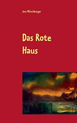 DAS ROTE HAUS | 9783734765339 | MUNCHBERGER, JENS