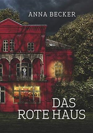 DAS ROTE HAUS | 9783749461288 | BECKER, ANNA