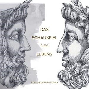 DAS SCHAUSPIEL DES LEBENS | 9783750419605 | SIEGFRIED-SZABO, EDIT