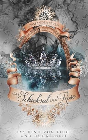 DAS SCHICKSAL DER ROSE | 9783750435711 | SEVEN, CASSANDRA