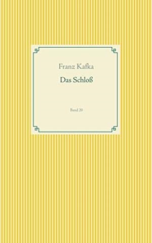 DAS SCHLOß | 9783749480272 | KAFKA, FRANZ