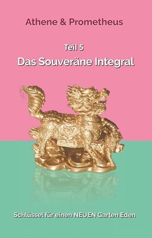 DAS SOUVERÄNE INTEGRAL | 9783746066394 | ATHENE & PROMETHEUS