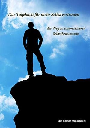DAS TAGEBUCH FÜR MEHR SELBSTVERTRAUEN | 9783735794208 | DIE KALENDERMACHEREI