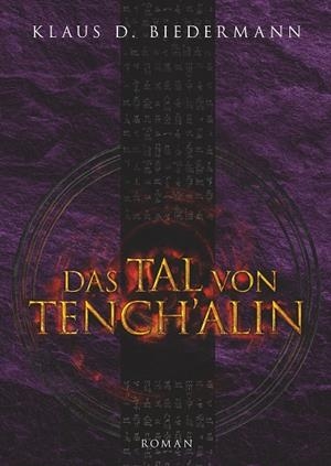 DAS TAL VON TENCH´ALIN | 9783749454976 | BIEDERMANN, KLAUS D.