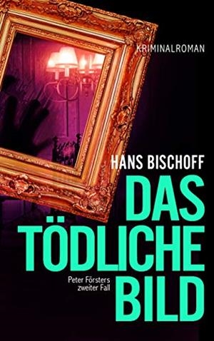 DAS TÖDLICHE BILD | 9783734753510 | BISCHOFF, HANS