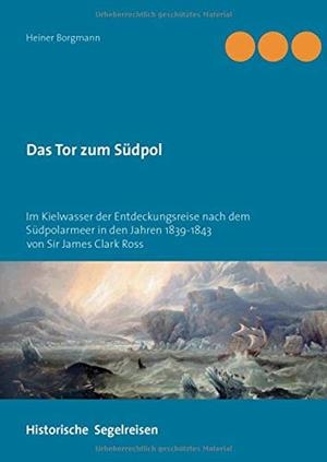 DAS TOR ZUM SUDPOL | 9783749446919 | BORGMANN, HEINER