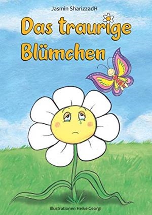 DAS TRAURIGE BLÜMCHEN | 9783751922425 | SHARIZZADH, JASMIN