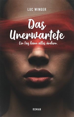DAS UNERWARTETE | 9783752894929 | WINGER, LUC