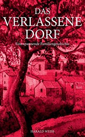 DAS VERLASSENE DORF | 9783752873504 | WEISS, HARALD