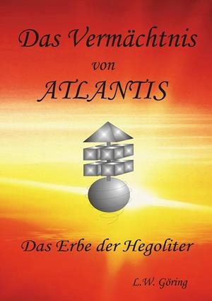 DAS VERMÄCHTNIS VON ATLANTIS | 9783752842562 | GORING, L.W.