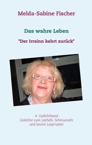DAS WAHRE LEBEN | 9783751903219 | FISCHER, MELDA-SABINE
