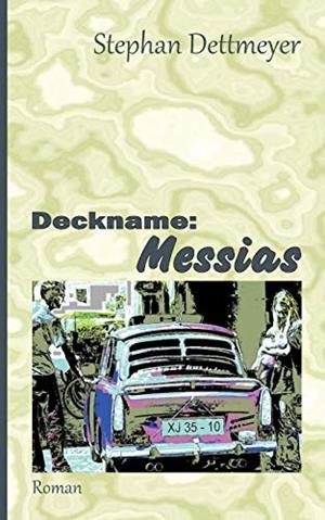 DECKNAME: MESSIAS | 9783750451605 | DETTMEYER, STEPHAN