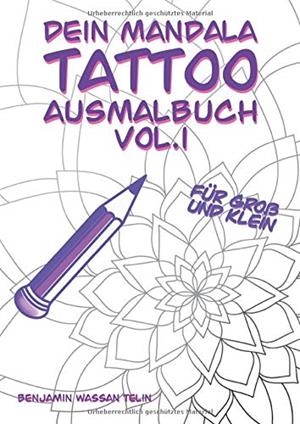 DEIN MANDALA TATTOO AUSMALBUCH | 9783751923842 | TELIN, BENJAMIN WASSAN