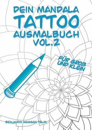 DEIN MANDALA TATTOO AUSMALBUCH VOL.2 | 9783751930574 | TELIN, BENJAMIN WASSAN