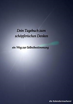 DEIN TAGEBUCH ZUM SCHÖPFERISCHEN DENKEN | 9783738600872 | DIE KALENDERMACHEREI