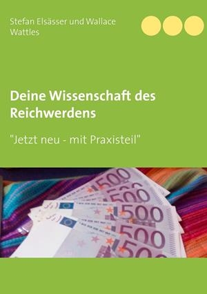 DEINE WISSENSCHAFT DES REICHWERDENS | 9783752898408 | ELSASSER, STEFAN / WATTLES, WALLACE