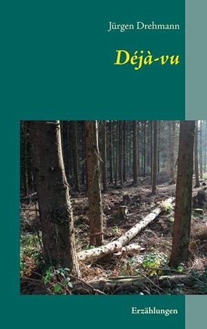 DÉJÀ-VU | 9783750434806 | DREHMANN, JURGEN