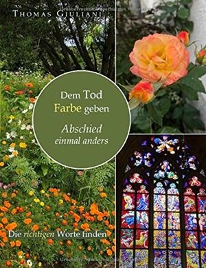 DEM TOD FARBE GEBEN | 9783746062150 | GIULIANI, THOMAS