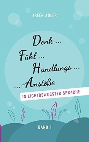 DENKFÜHLHANDLUNGSANSTÖßE | 9783739224299 | ADLER, IREEN