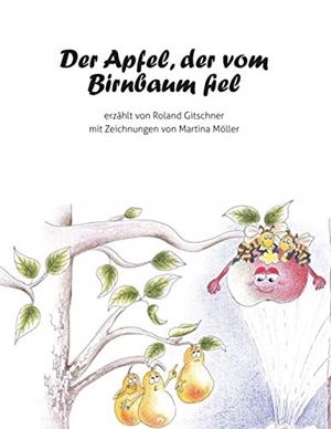 DER APFEL, DER VOM BIRNBAUM FIEL | 9783748103172 | GITSCHNER, ROLAND