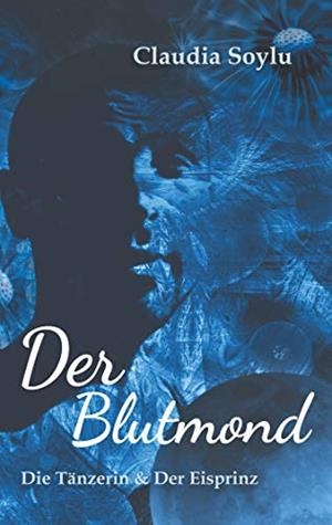 DER BLUTMOND | 9783751935142 | SOYLU, CLAUDIA