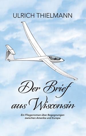 DER BRIEF AUS WISCONSIN | 9783750410633 | THIELMANN, ULRICH