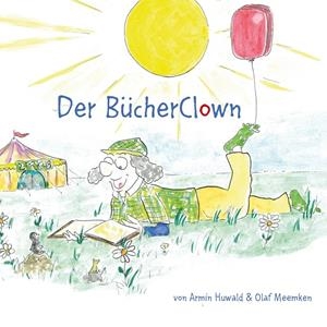 DER BÜCHERCLOWN | 9783750406445 | HUWALD, ARMIN / MEEMKEN, OLAF